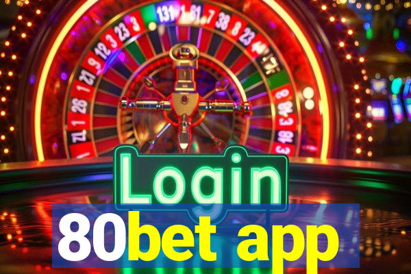 80bet app